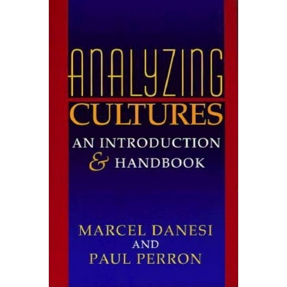 Advances in Semiotics Analyzing Cultures: An Introduction and Handbook, (Paperback)