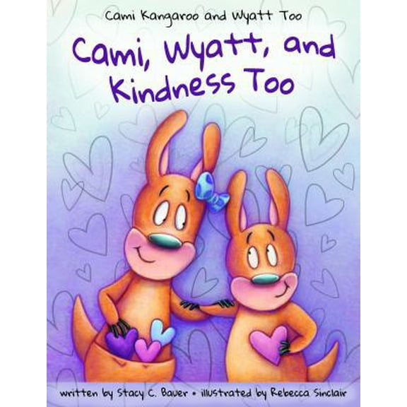Pre-Owned Cami, Wyatt and Kindness Too: A children's activity book about compassion (Cami Kangaroo and Wyatt Too) (Paperback) 0999814125 9780999814123