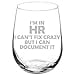 thumbnail image 2 of Verre à Vin Gobelet Drôle Ressources Humaines Je Ne Peux Pas Réparer Fou (17 oz Sans Pied), 2 of 2