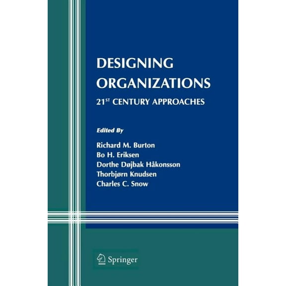 Information and Organization Design Designing Organizations: 21st Century Approaches, Book 7, (Paperback)