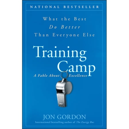 Pre-Owned Training Camp: What the Best Do Better Than Everyone Else (Hardcover) 0470462086 9780470462089