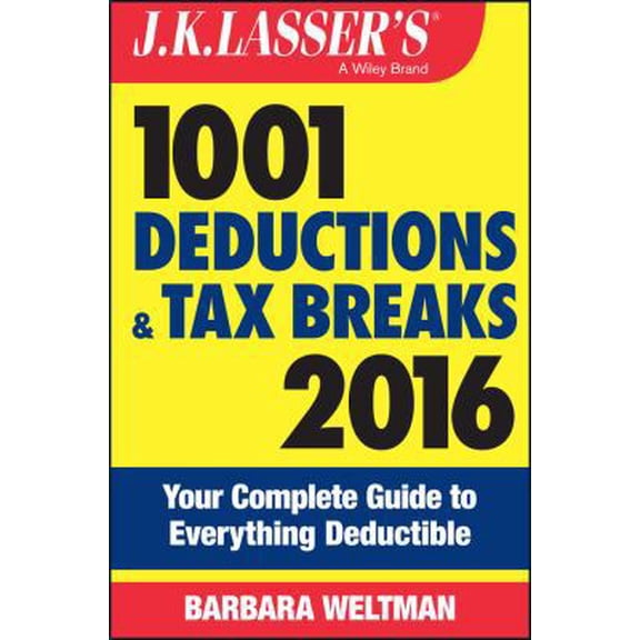Pre-Owned J.K. Lasser's 1001 Deductions and Tax Breaks 2016: Your Complete Guide to Everything Deductible (Paperback) 1119143810 9781119143819