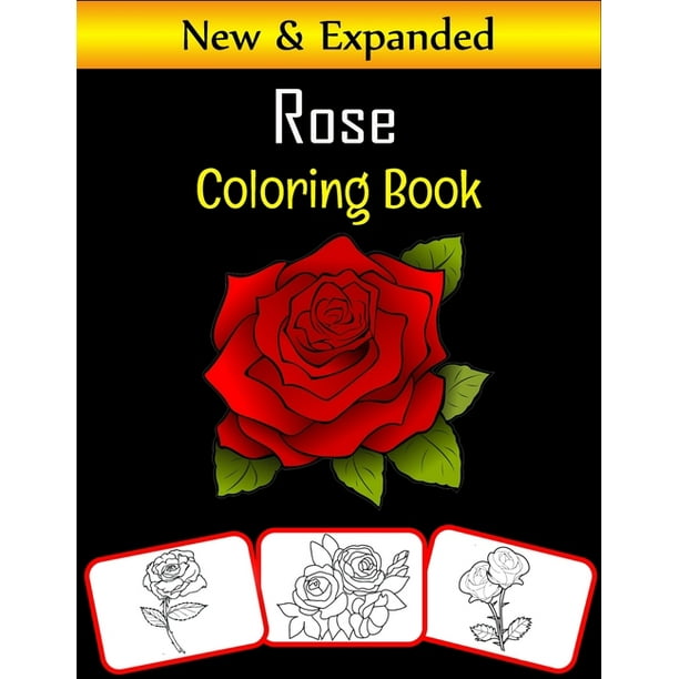 Download Rose Coloring Book Color And Learn With Fun Rose Pictures Coloring And Learning Book With Fun For Kids 60 Pages At Least 30 Rose Flower Images Paperback Walmart Com Walmart Com