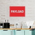 thumbnail image 4 of Payload Sign 8"x12" - Aluminum Tin Warning for Home Outdoor Garden, Durable Safety Decor for Vehicle, 4 of 8