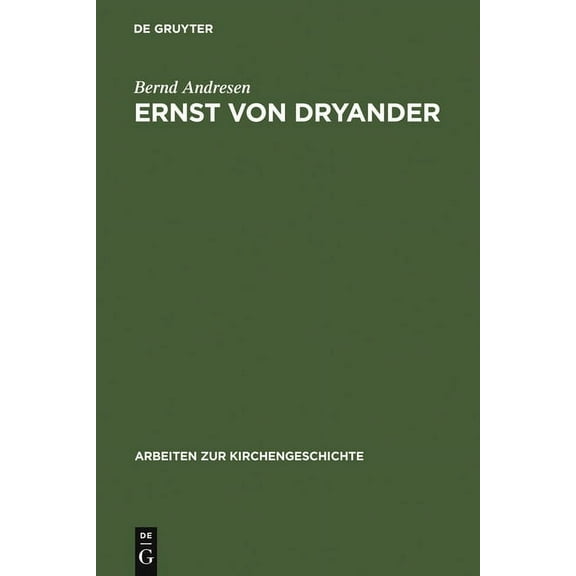 Arbeiten Zur Kirchengeschichte Ernst von Dryander, Book 63, (Hardcover)