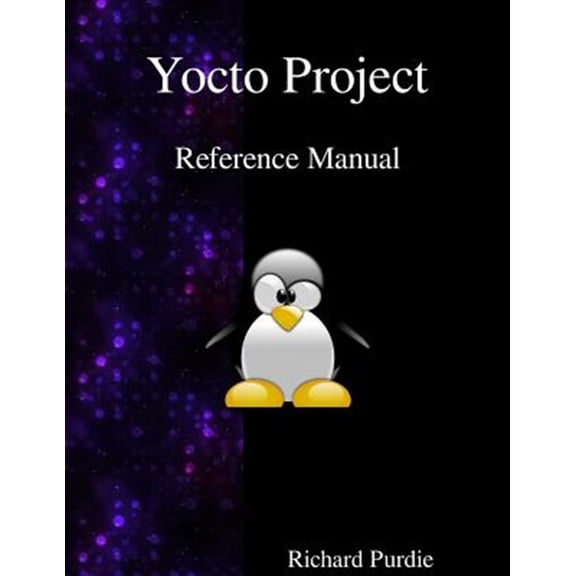 Pre-Owned Yocto Project Reference Manual (Paperback)