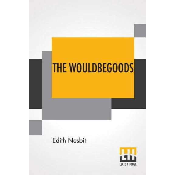The Wouldbegoods, (Paperback)