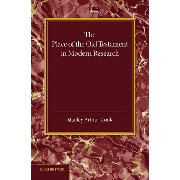 The Place of the Old Testament in Modern Research, (Paperback)