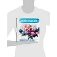 thumbnail image 2 of The Artist's Color Guide - Watercolor: Understanding Palette, Pigments and Properties, 2 of 3