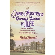 Jane Austens Genius Guide to Life : On Love, Friendship, and Becoming the Person God Created You to Be (Paperback)