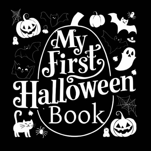 High Contrast Baby Book for Babies High Contrast Baby Book - Halloween: My First Halloween High Contrast Baby Book For Newborn, Babies, Infants High Contra, (Paperback)