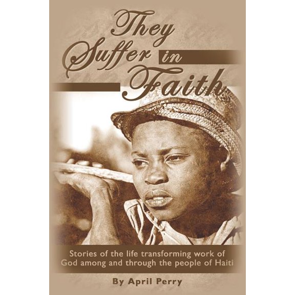 They Suffer in Faith, (Paperback)