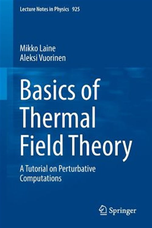 Pre-Owned Lecture Notes in Physics: Basics of Thermal Field Theory: A Tutorial on Perturbative Computations (Paperback)