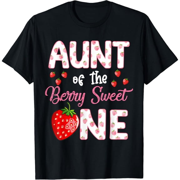 Aunt Of The Berry Sweet One Strawberry First Birthday T-Shirt