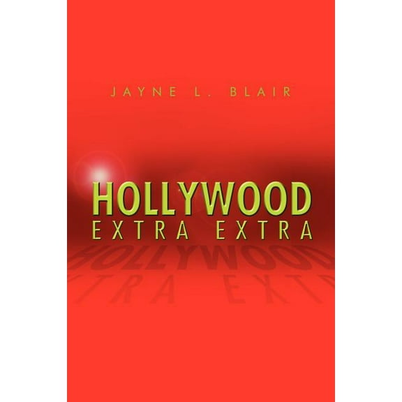 Hollywood Extra Extra (Paperback)