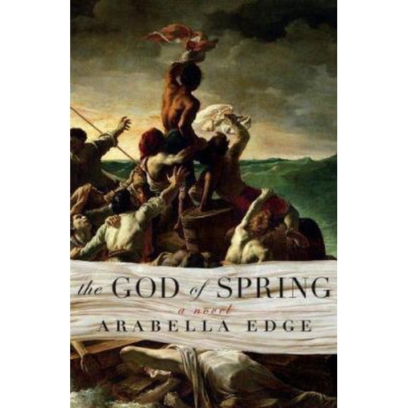 Pre-Owned The God of Spring: A Novel (Hardcover) 074329484X 9780743294843