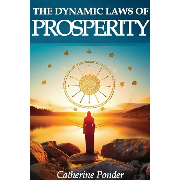 The Dynamic Laws of Prosperity, (Paperback)