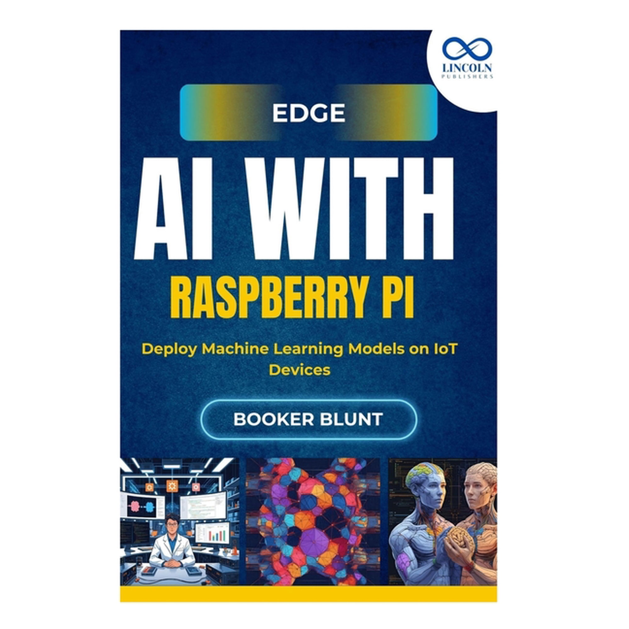 Edge AI with Raspberry Pi: Deploy Machine Learning Models on IoT Devices (Paperback)