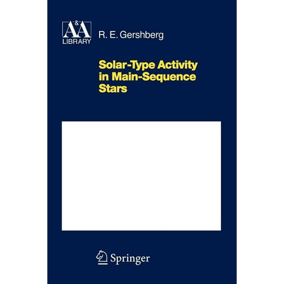 Astronomy and Astrophysics Library Solar-Type Activity in Main-Sequence Stars, (Paperback)