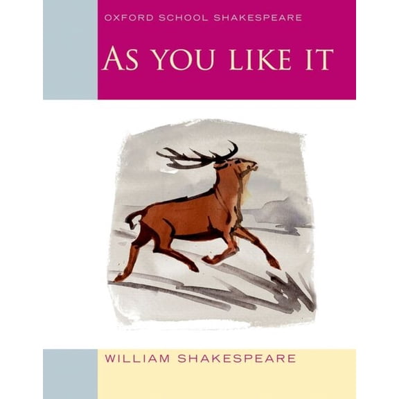 Oxford School Shakespeare As You Like It, (Paperback)