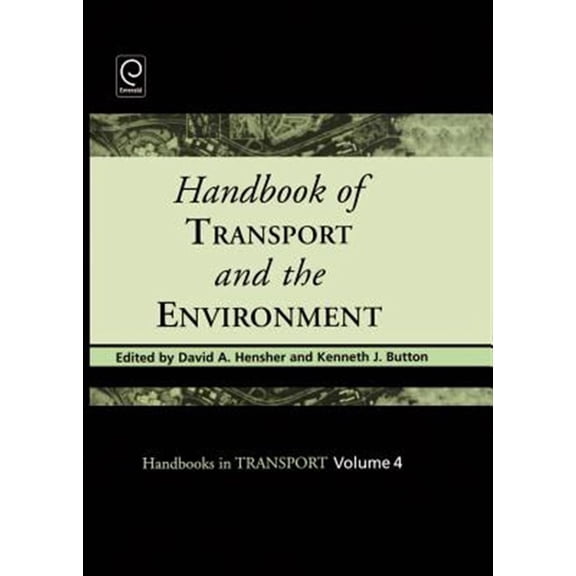 Pre-Owned Handbooks in Transport: Handbook of Transport and the Environment (Hardcover)