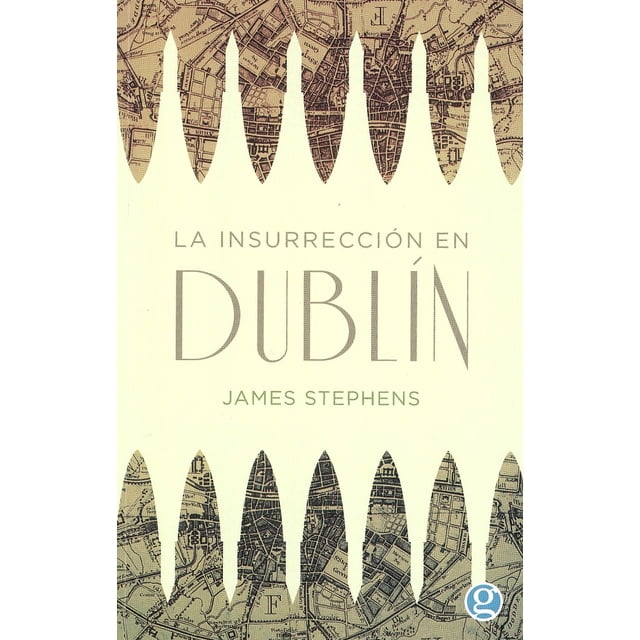 Libro LA INSURECCION EN DUBLÍN EDICIONES GODOT JAMES STEPHENS