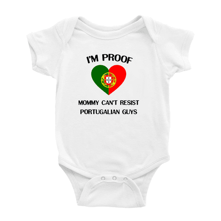 

I m Proof Mommy Can t Resist Portugalian Guys Baby Romper Bodysuit For Boy Girl (White 3-6 Months)
