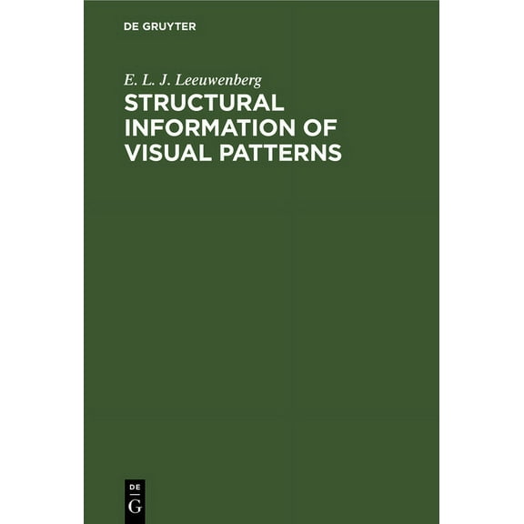 Structural Information of Visual Patterns: An Efficient Coding System in Perception, (Hardcover)