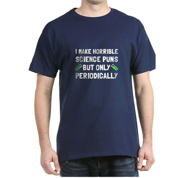 Ødelægge Shetland Udråbstegn Science Puns Periodically T-Shirt - 100% Cotton T-Shirt - Walmart.com