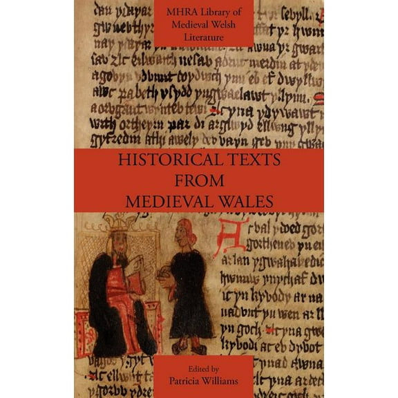 Mhra Library of Medieval Welsh Literatur Historical Texts from Medieval Wales, (Hardcover)