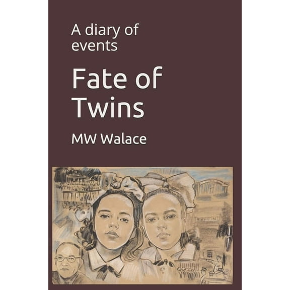 Fate of Twins : A diary of events (Paperback)