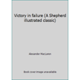 thumbnail image 1 of Pre-Owned Victory in failure (A Shepherd illustrated classic) (Paperback) 0879832126 9780879832124, 1 of 1