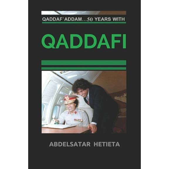 Qaddaf'addam Speaks: Fifty years with Qaddafi (Paperback)