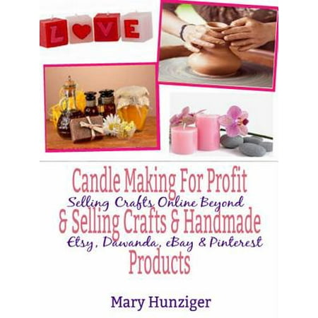 Candle Making For Profit & Selling Crafts & Handmade Products - (Best Place To Sell Handmade Crafts)