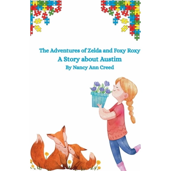The Creeds The Adventures of Zelda and Foxy: A Story about Autism, Book 4, (Paperback)