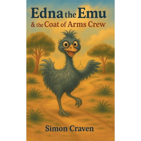 Edna the Emu & the Coat of Arms Crew (Hardcover)