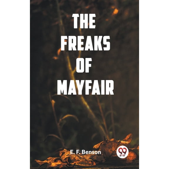 The Freaks of Mayfair, (Paperback)