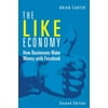 The Like Economy : How Businesses Make Money with Facebook, Used [Paperback]