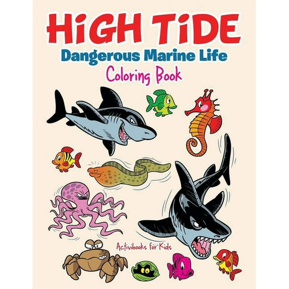 High Tide: Dangerous Marine Life Coloring Book, (Paperback)