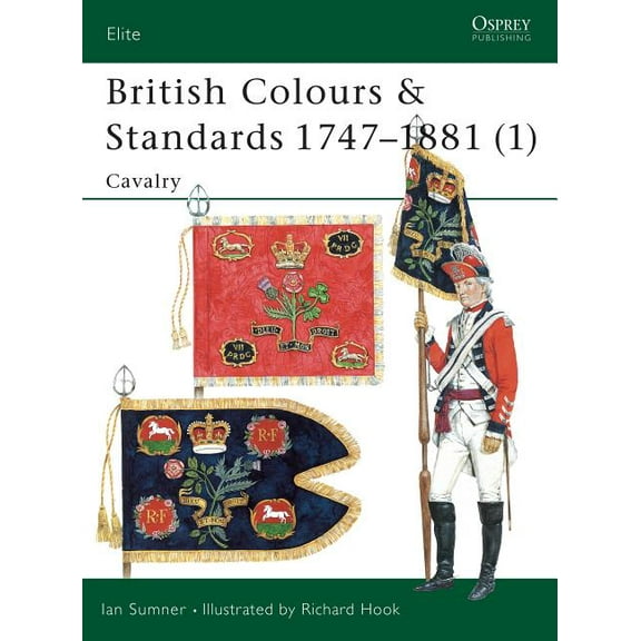 Elite: British Colours & Standards 1747–1881 (1) : Cavalry (Paperback)