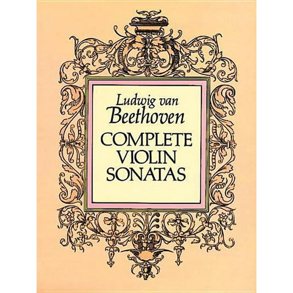 Dover Chamber Music Scores Complete Violin Sonatas, (Paperback)
