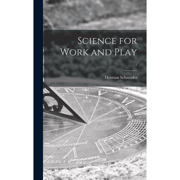 Science for Work and Play; 1, (Hardcover)