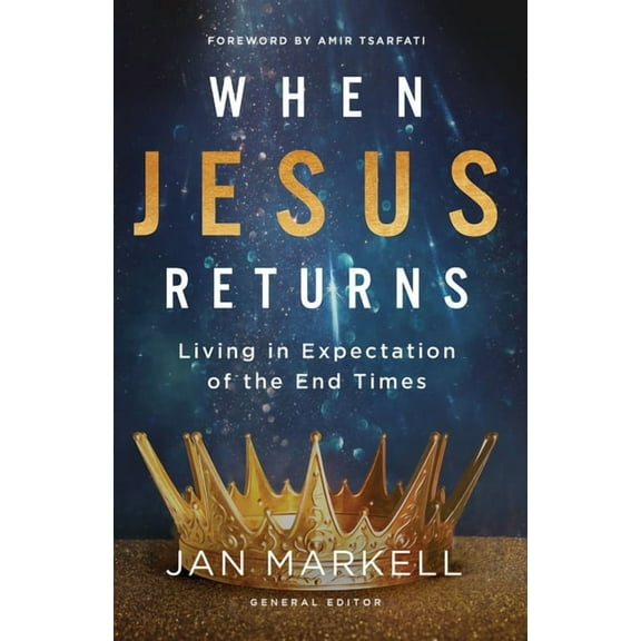 When Jesus Returns: Living in Expectation of the End Times, (Paperback)