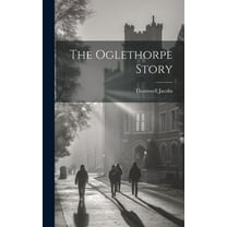 The Oglethorpe Story (Hardcover)