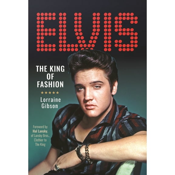 Elvis: The King of Fashion, (Hardcover)