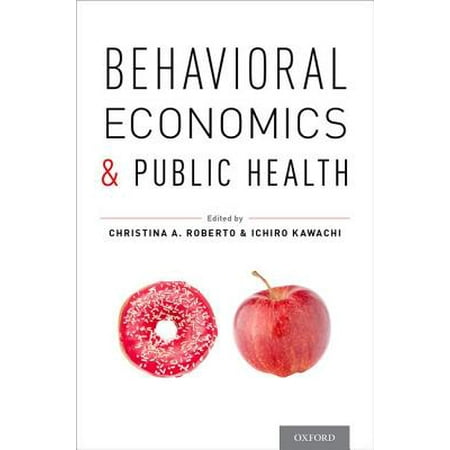Behavioral Economics and Public Health (Best Health Economics Textbook)