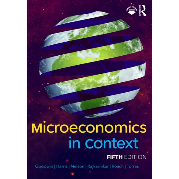 Microeconomics in Context, (Paperback)