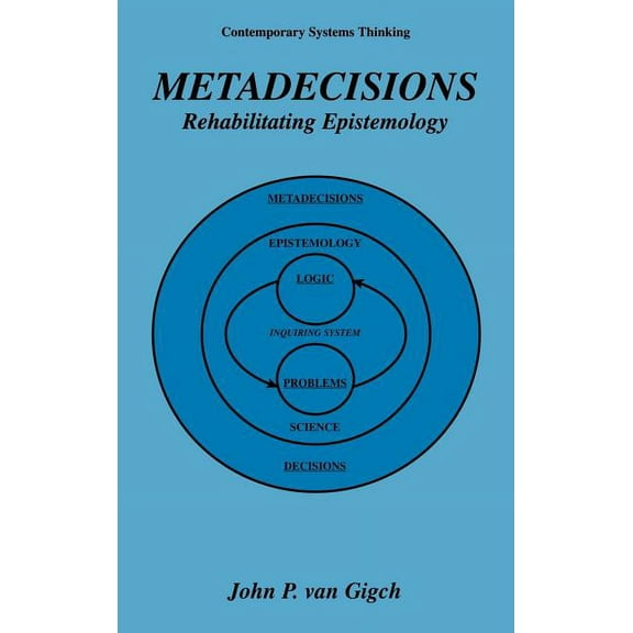 Contemporary Systems Thinking Metadecisions: Rehabilitating Epistemology, (Hardcover)