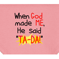 thumbnail image 3 of Inktastic When God Made Me He Said Ta-da Baby Bandana Bib, 3 of 4