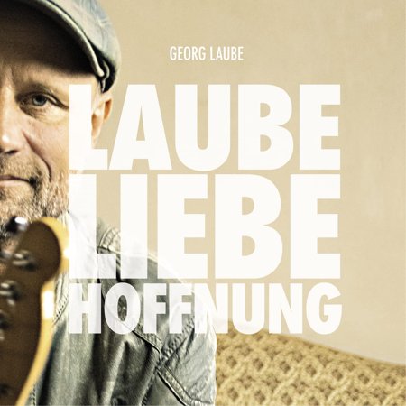 Georg Laube Laube Liebe Hoffnung (CD)